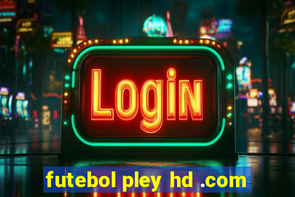 futebol pley hd .com